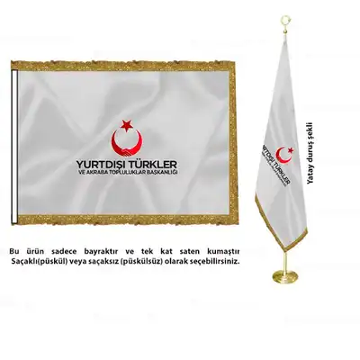 Yurtdışı Türkler ve Akraba Topluluklar Başkanlığı Saten Makam Bayrağı
