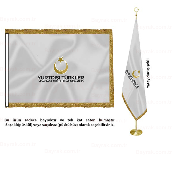Yurtdışı Türkler ve Akraba Topluluklar Başkanlığı Saten Makam Bayrak